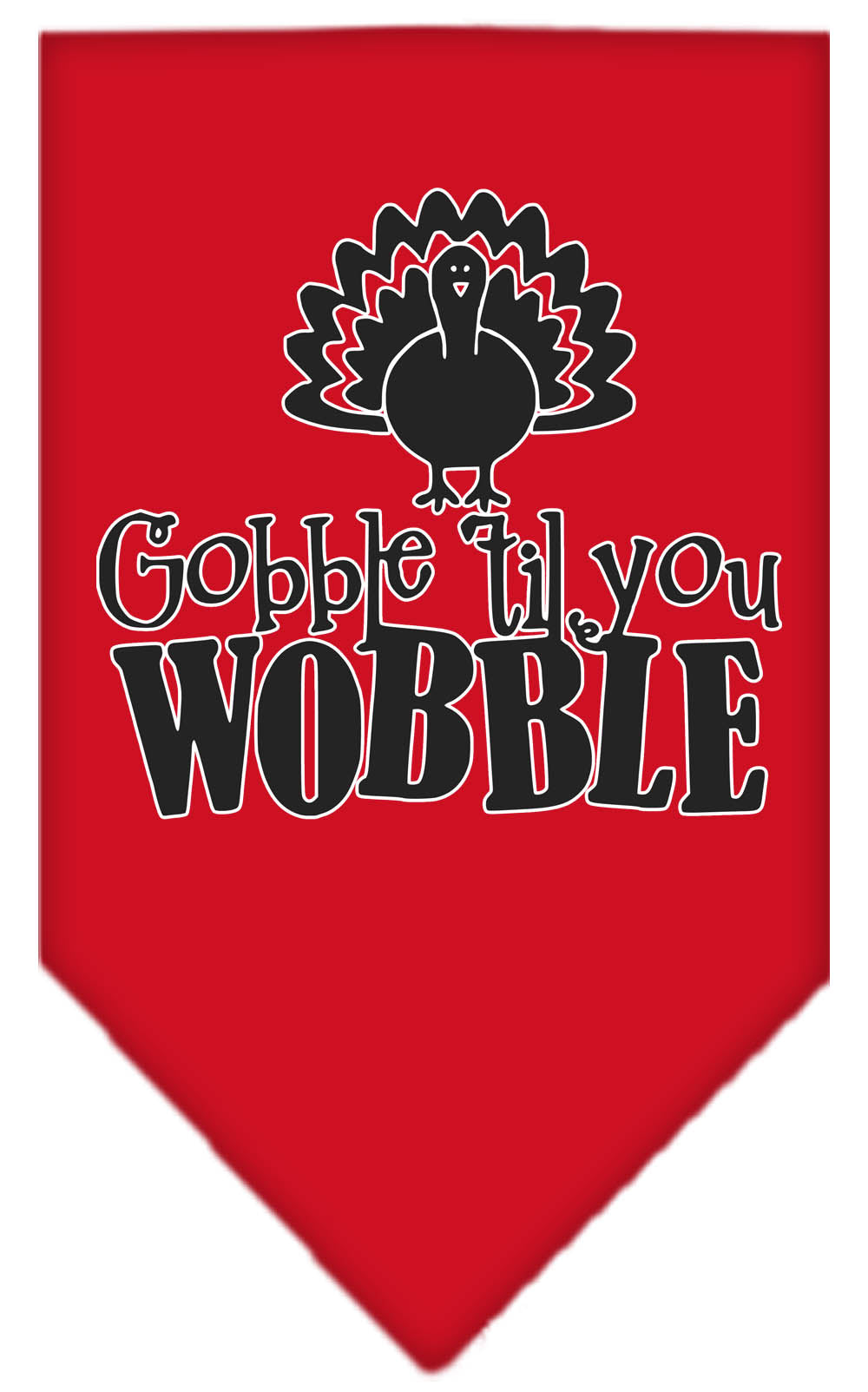 Pet and Dog Bandana Screen Printed, "Gobble Til You Wobble"