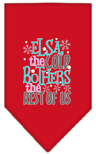 Pet and Dog Bandana Screen Printed, "Elsa, The Cold Bothers The Rest Of Us"