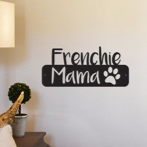 Frenchie Mama Metal Wall Art Decor
