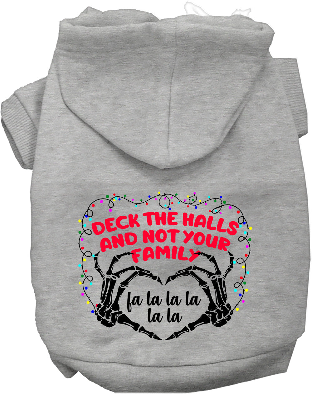 Deck the Halls, Not Your Family Christmas Pet Hoodie