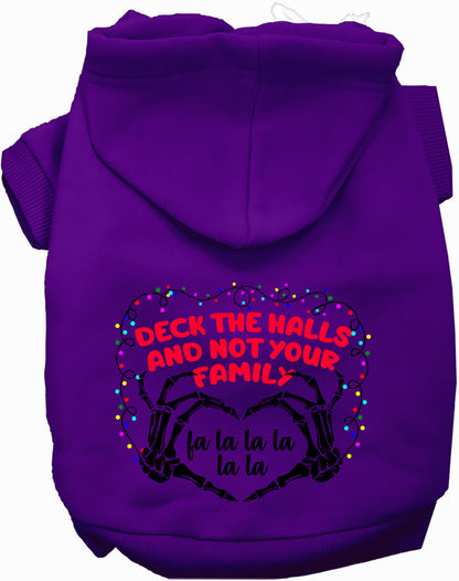 Deck the Halls, Not Your Family Christmas Pet Hoodie