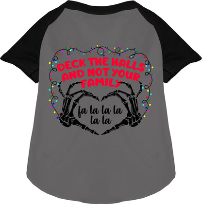 Deck the Halls, Not Your Family Pet Raglan Shirt