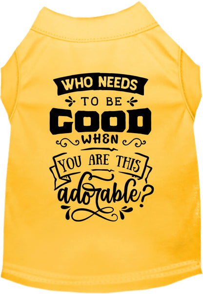 Who Needs to be Good? Pet Shirt