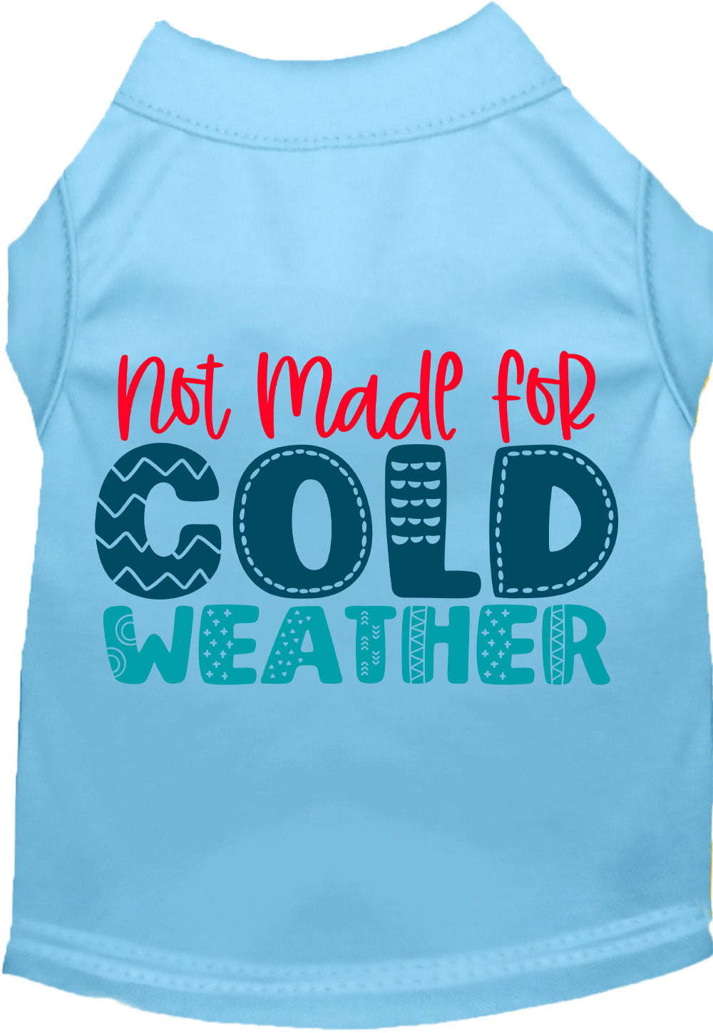 Not Made for Cold Weather Pet Shirt