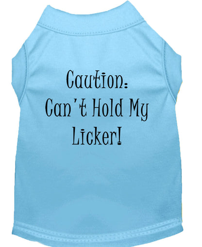 Pet Shirt "Can't Hold My Licker"