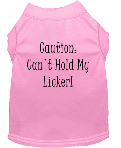 Pet Shirt "Can't Hold My Licker"