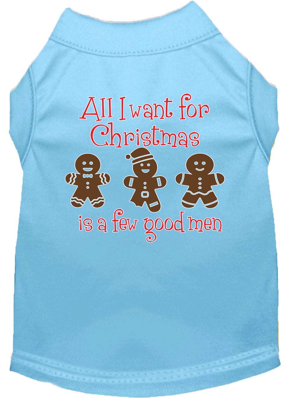 Christmas Pet Shirt "All I Want For Christmas Is A Few Good Men"