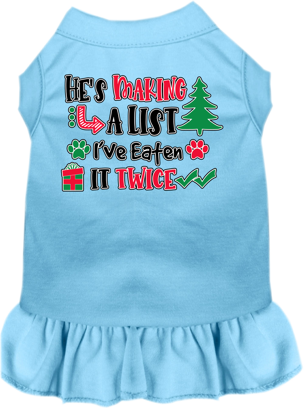 Christmas Pet Dress "He's Making A List, I've Eaten It Twice"