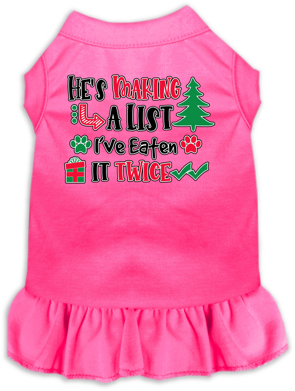 Christmas Pet Dress "He's Making A List, I've Eaten It Twice"