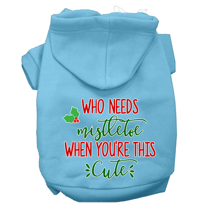 Christmas Pet Hoodie, "Who Needs Mistletoe When You're This Cute"