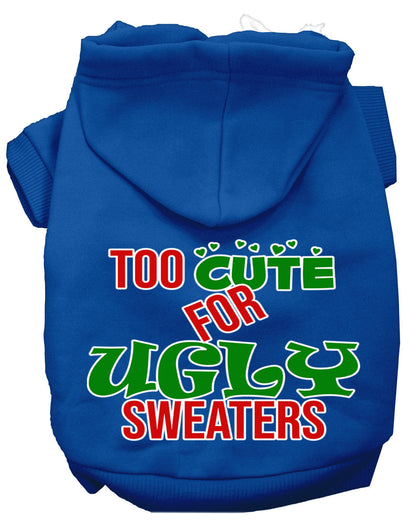 Christmas Pet Hoodie "Too Cute For Ugly Sweaters"