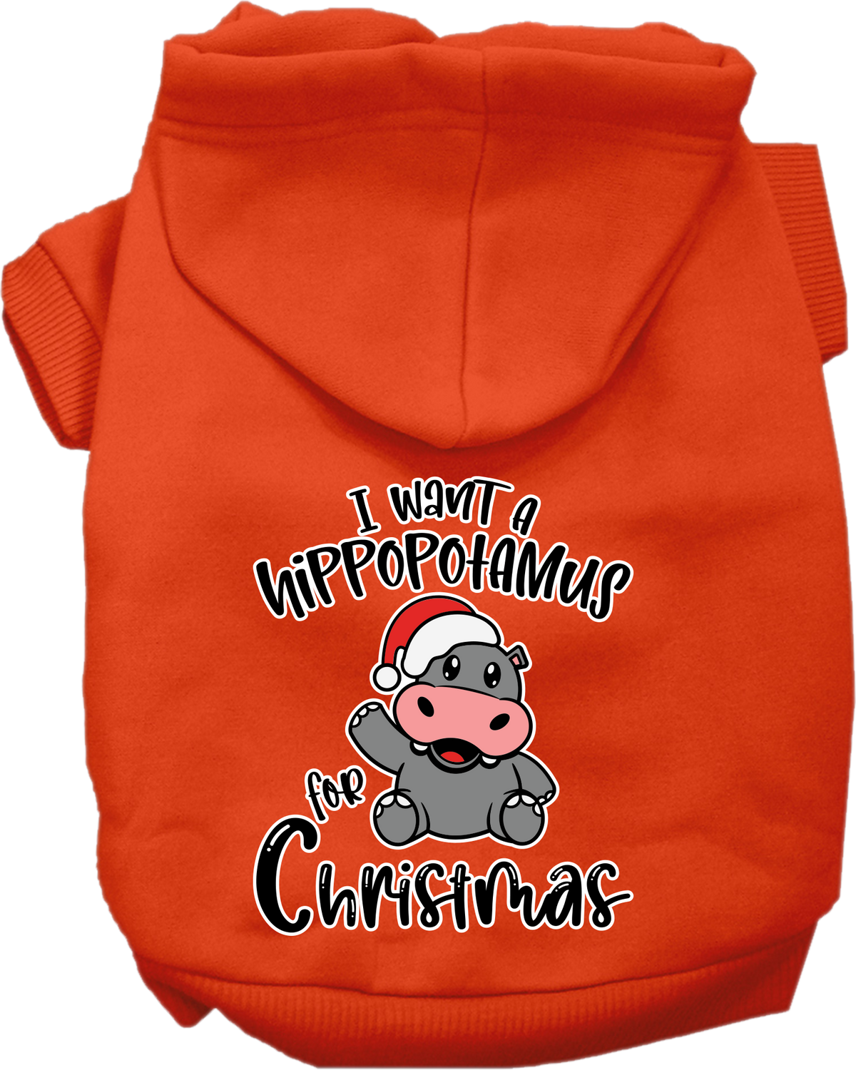 Christmas Pet Hoodie "I Want A Hippopotamus For Christmas"