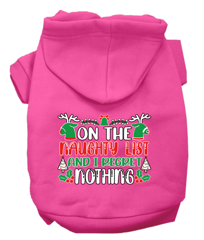 Christmas Pet Hoodie, "On The Naughty List And I Regret Nothing"