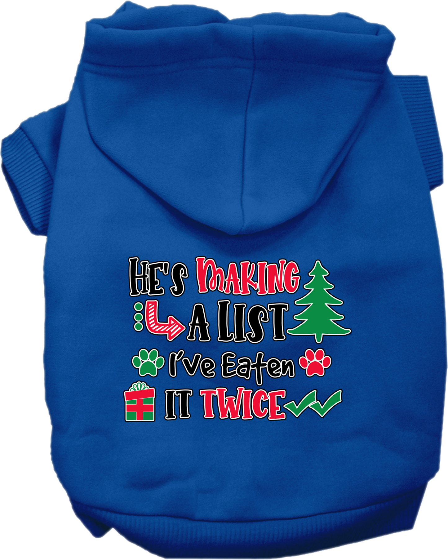 Christmas Pet Hoodie "He's Making A List, I've Eaten It Twice"