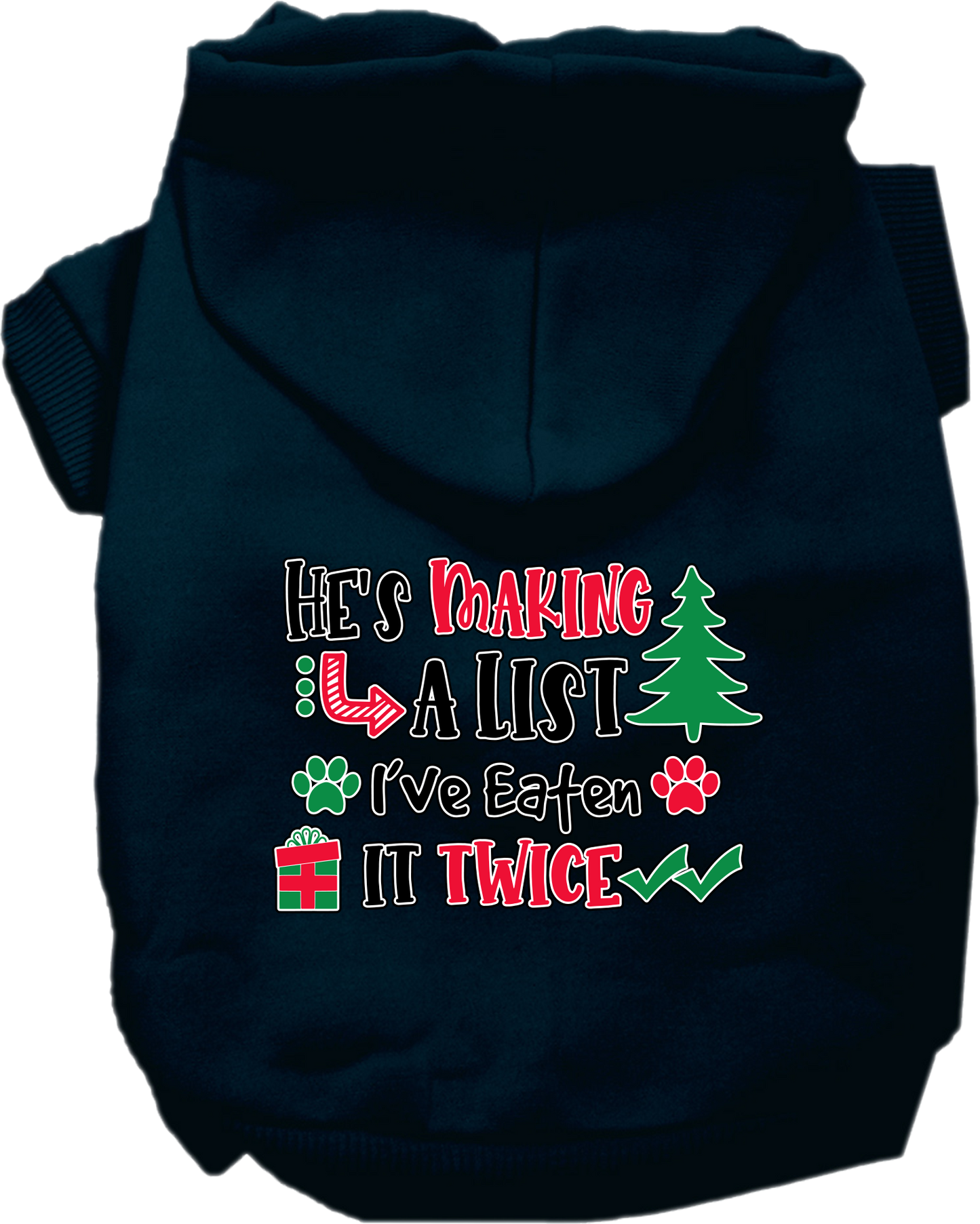 Christmas Pet Hoodie "He's Making A List, I've Eaten It Twice"