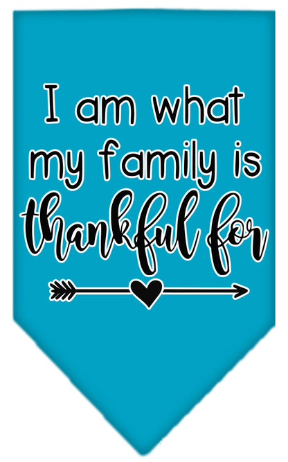Pet and Dog Bandana Screen Printed, "I Am What My Family Is Thankful For"