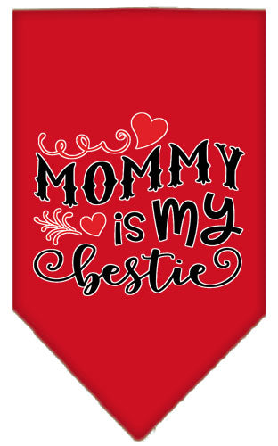 Pet and Dog Bandana Screen Printed, "Mommy Is My Bestie"