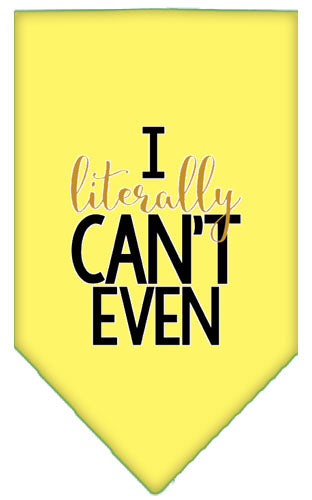 Pet and Dog Bandana Screen Printed, "I Literally Can't Even"