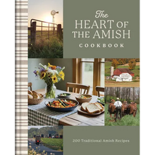 The Heart of the Amish Cookbook: 180 Traditional Amish Recipes - Hardcover