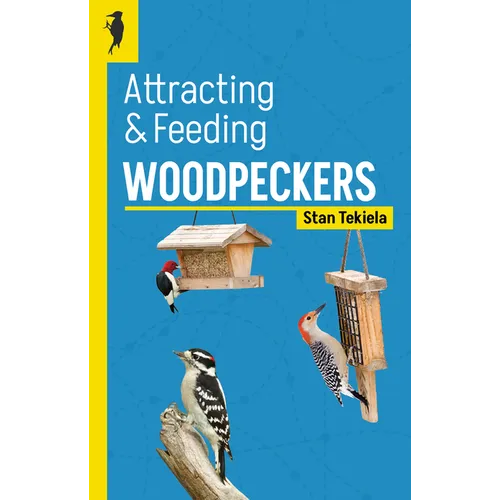 Attracting & Feeding Woodpeckers - Paperback