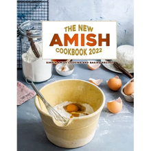 The New Amish Cookbook 2022: Simple Amish Cooking and Baking Recipes - Paperback