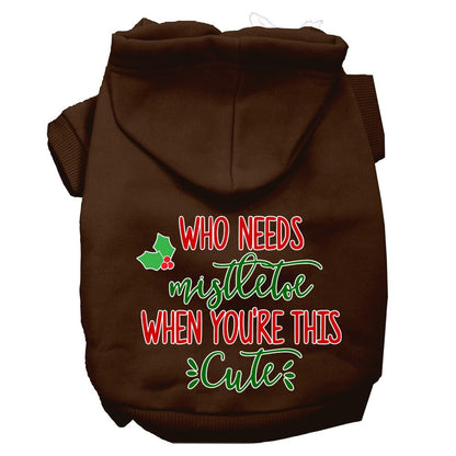 Christmas Pet Hoodie, "Who Needs Mistletoe When You're This Cute"