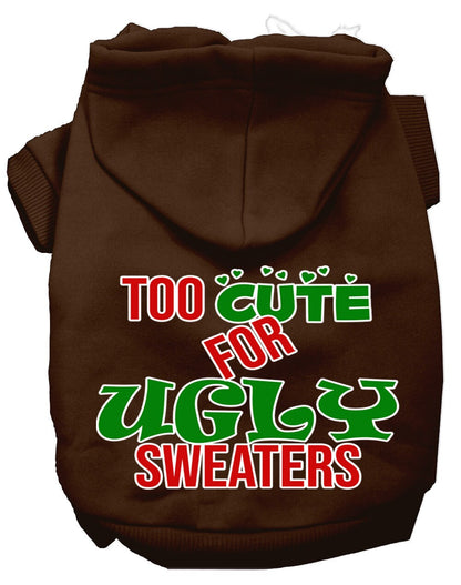 Christmas Pet Hoodie "Too Cute For Ugly Sweaters"