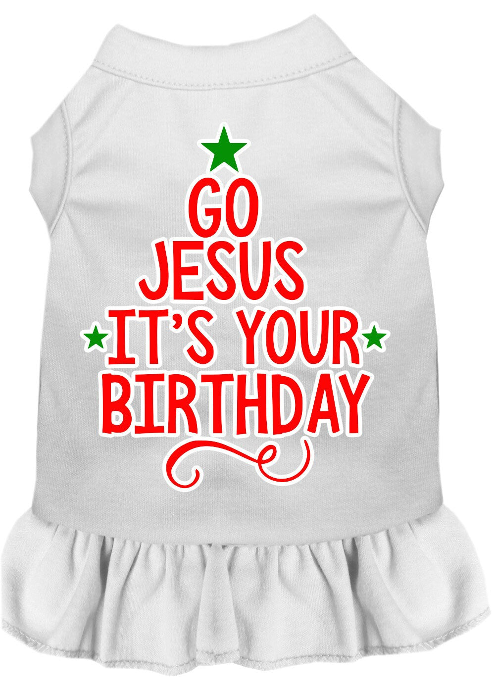 Christmas Pet Dress Screen Printed, "Go Jesus, It's Your Birthday"