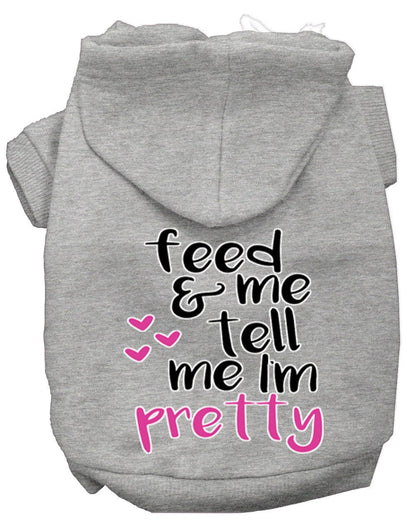 Pet Hoodie "Feed Me, & Tell Me I'm Pretty"