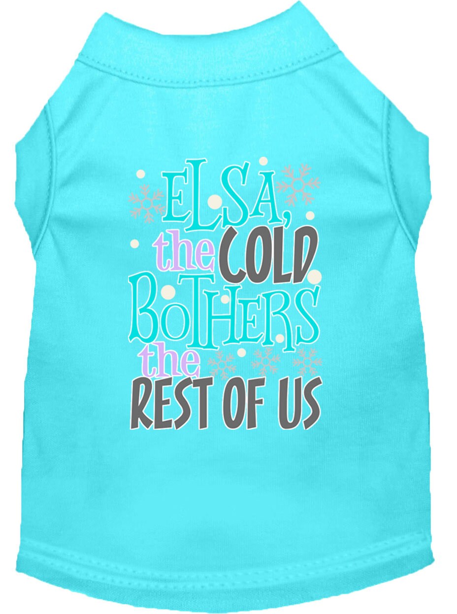 Pet Shirt "Elsa, The Cold Bothers The Rest Of Us"
