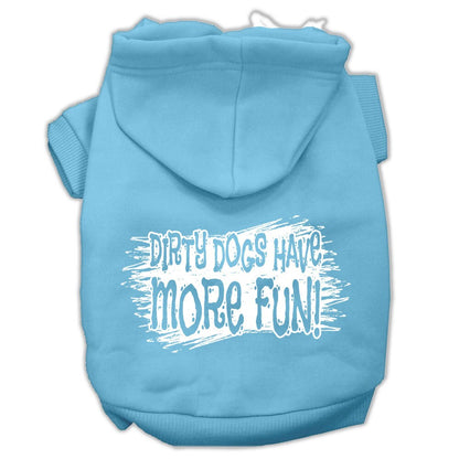 Pet Hoodie "Dirty Dogs Have More Fun"