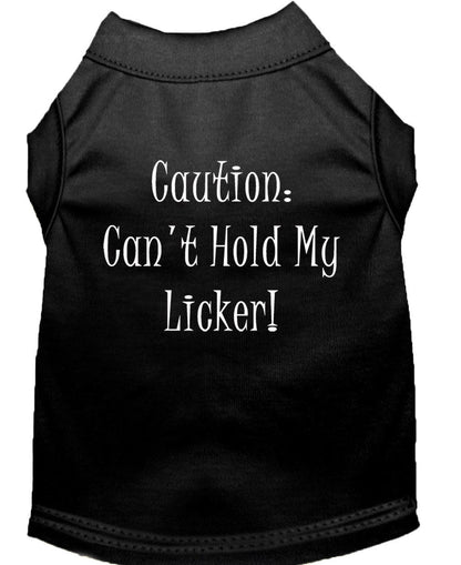 Pet Shirt "Can't Hold My Licker"