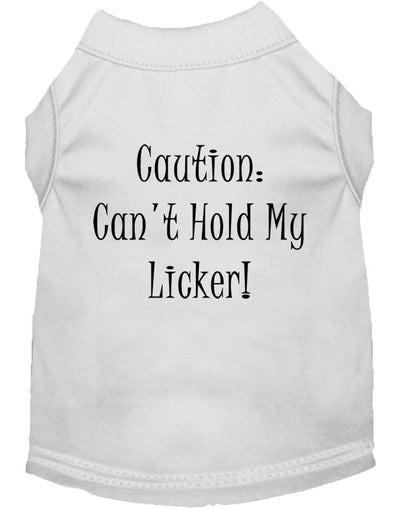 Pet Shirt "Can't Hold My Licker"