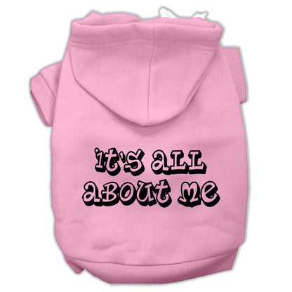 Pet Hoodie "It's All About Me"