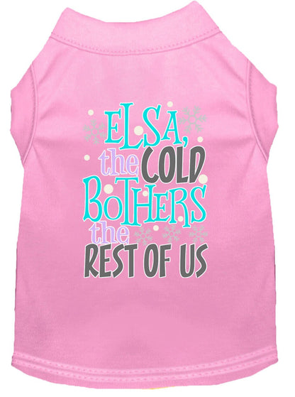 Pet Shirt "Elsa, The Cold Bothers The Rest Of Us"
