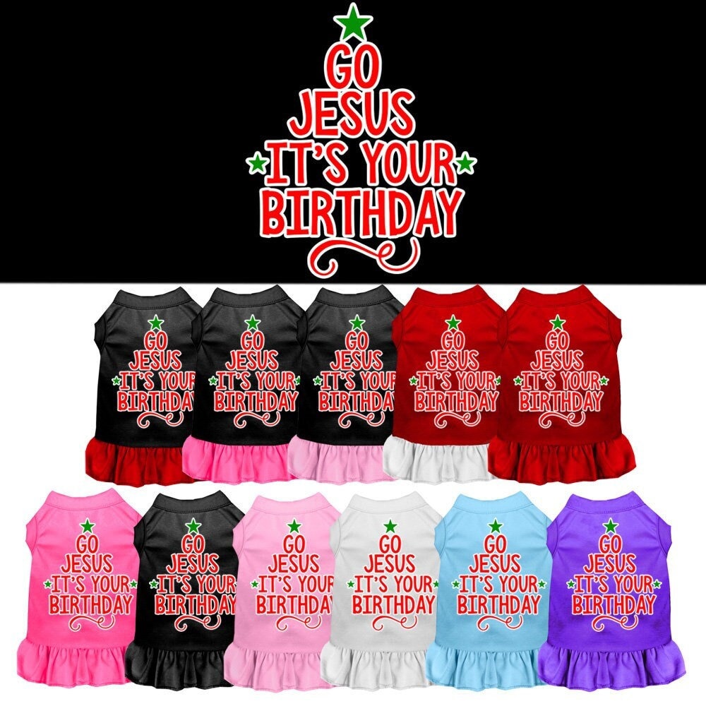 Christmas Pet Dress Screen Printed, "Go Jesus, It's Your Birthday"