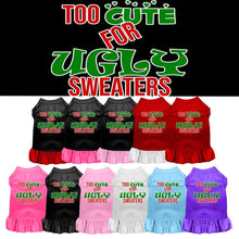 Christmas Pet Dress "Too Cute For Ugly Sweaters"