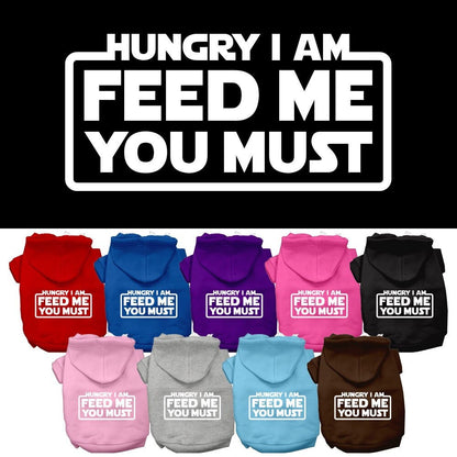 Pet Hoodie "Hungry I Am, Feed Me You Must"