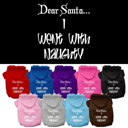 Christmas Pet Hoodie, "Dear Santa, I Went With Naughty"