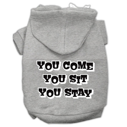 Pet Hoodie "You Come, You Sit, You Stay"
