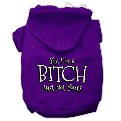 Pet Hoodie "Yes, I'm A Bitch, Just Not Yours"