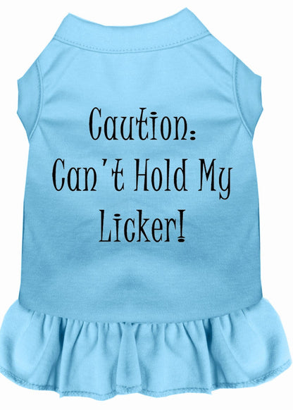 Pet Dress "Can't Hold My Licker"