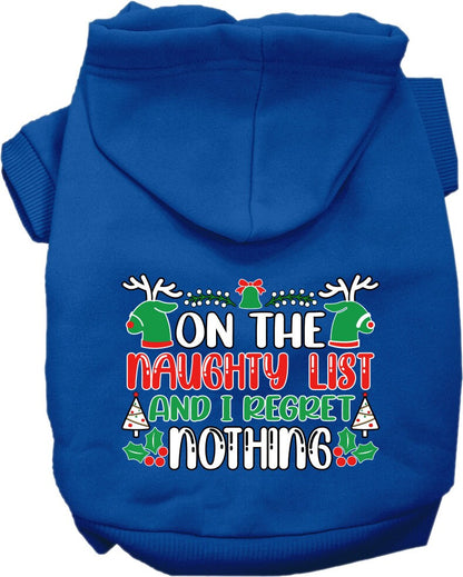 Christmas Pet Hoodie Screen Printed, "On The Naughty List And I Regret Nothing"