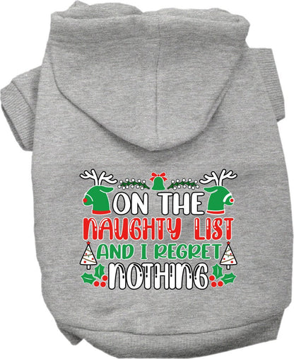 Christmas Pet Hoodie, "On The Naughty List And I Regret Nothing"