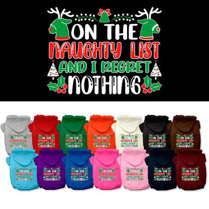 Christmas Pet Hoodie Screen Printed, "On The Naughty List And I Regret Nothing"