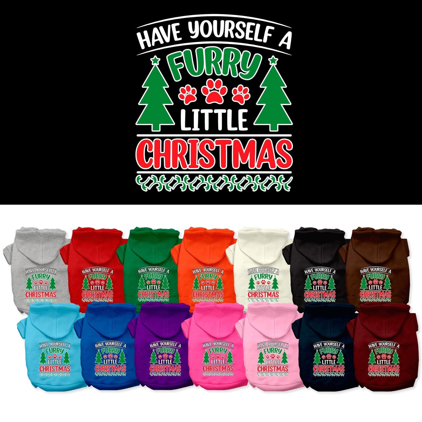 Christmas Pet Hoodie, "Have Yourself A Furry Little Christmas"