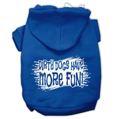 Pet Hoodie "Dirty Dogs Have More Fun"