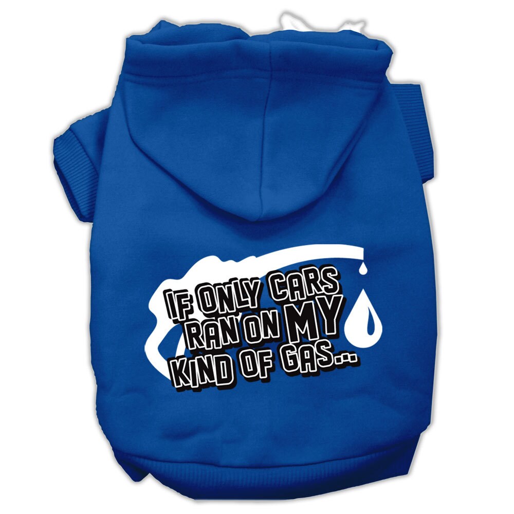 Pet Hoodie "If Only Cars Ran On My Kind Of Gas"