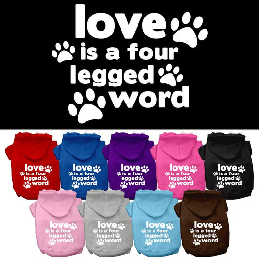 Pet Dog & Cat Hoodie Screen Printed, "Love Is A Four Legged Word"