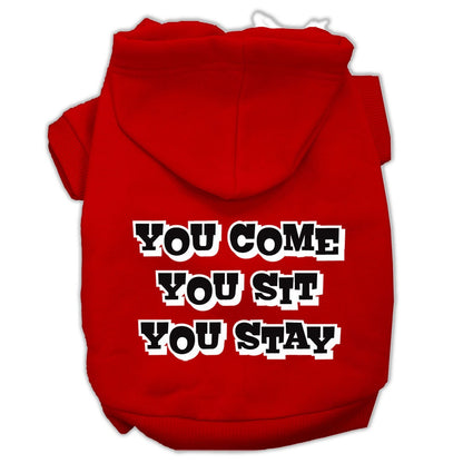 Pet Hoodie "You Come, You Sit, You Stay"